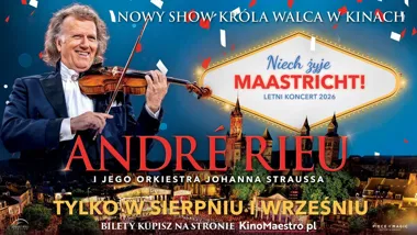 André Rieu. Niech żyje Maastricht! Letni koncert 2026 – retransmisja koncertu z Maastricht – Muzyka na dużym ekranie